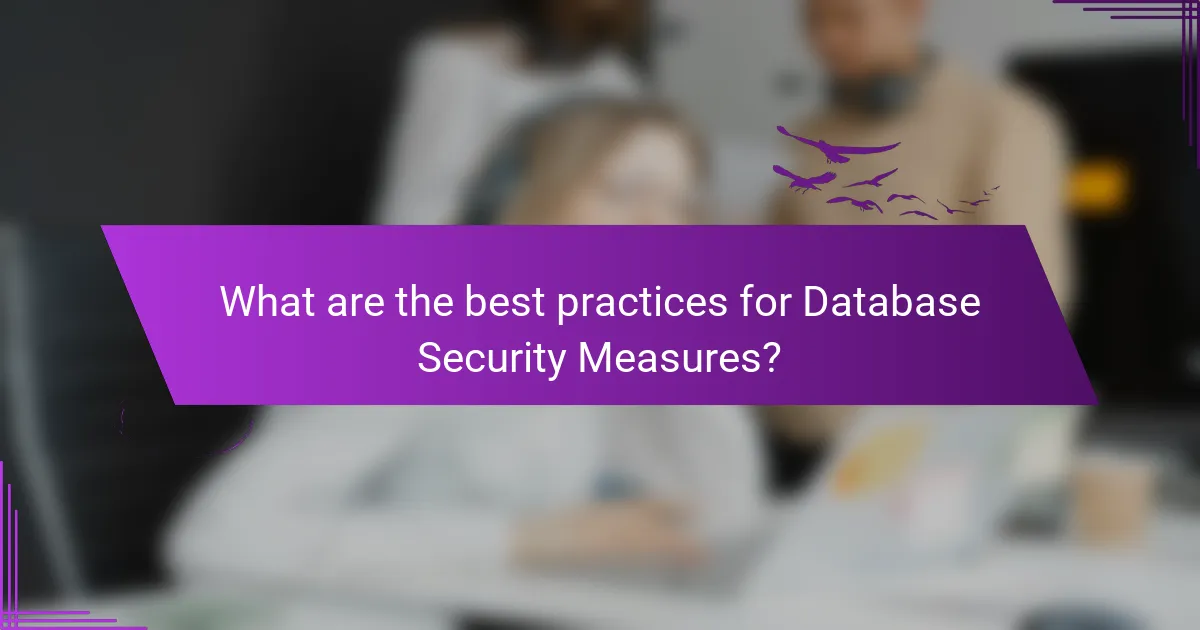 What are the best practices for Database Security Measures?