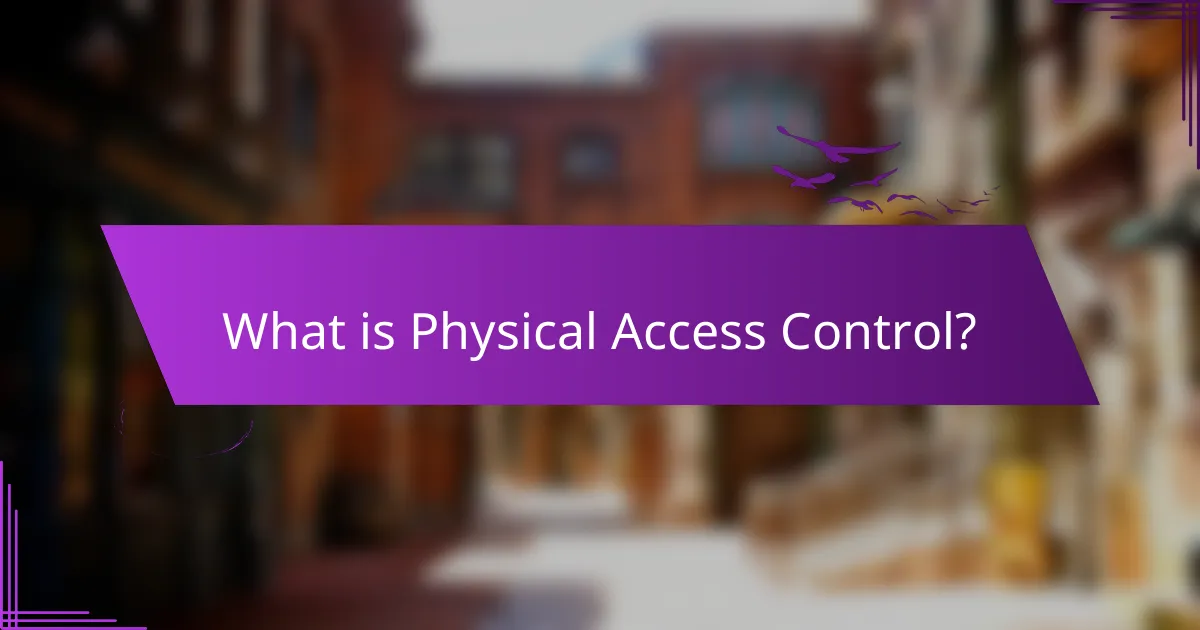 What is Physical Access Control?
